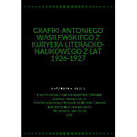 Grafiki Antoniego Wasilewskiego z Kuryera Literacko-Naukowego z lat 1926-1927